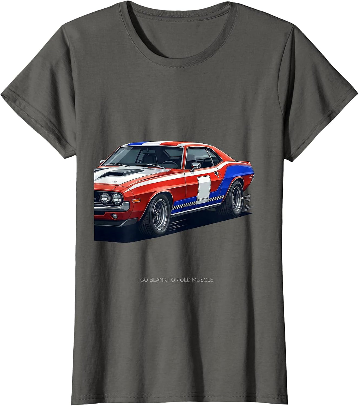 Women's I Go Blank For Old Muscle Racing Livery Classic Car T-Shirt - Asphalt Grey