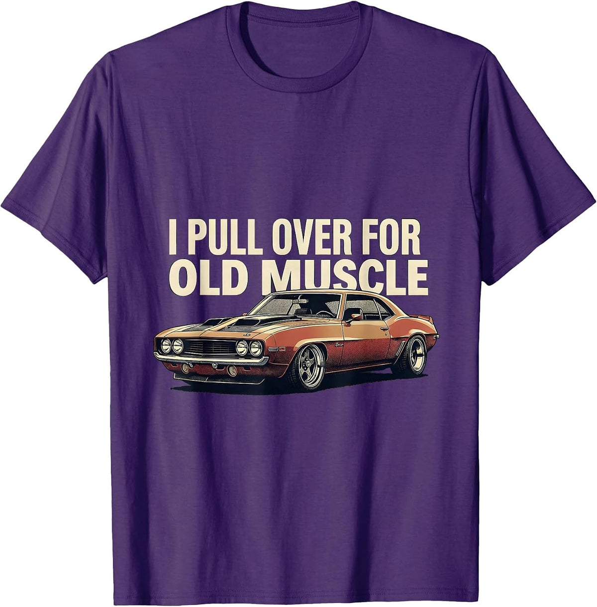 Men's I Pull Over For Old Muscle Classic Muscle Car Enthusiast T-Shirt - Purple