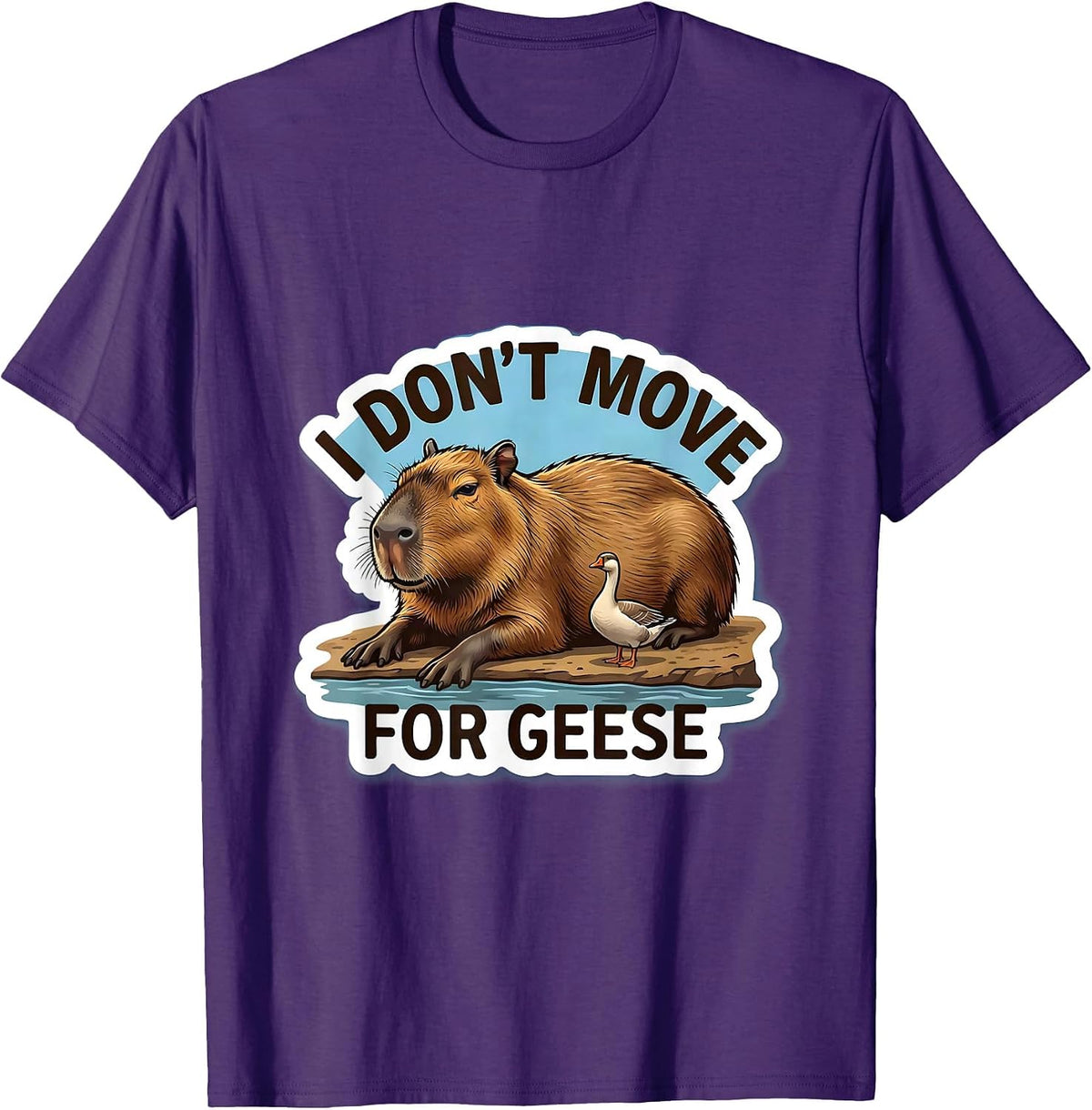 i dont move for geese Funny Capybara Animal Meme Humor T-Shirt - Purple
