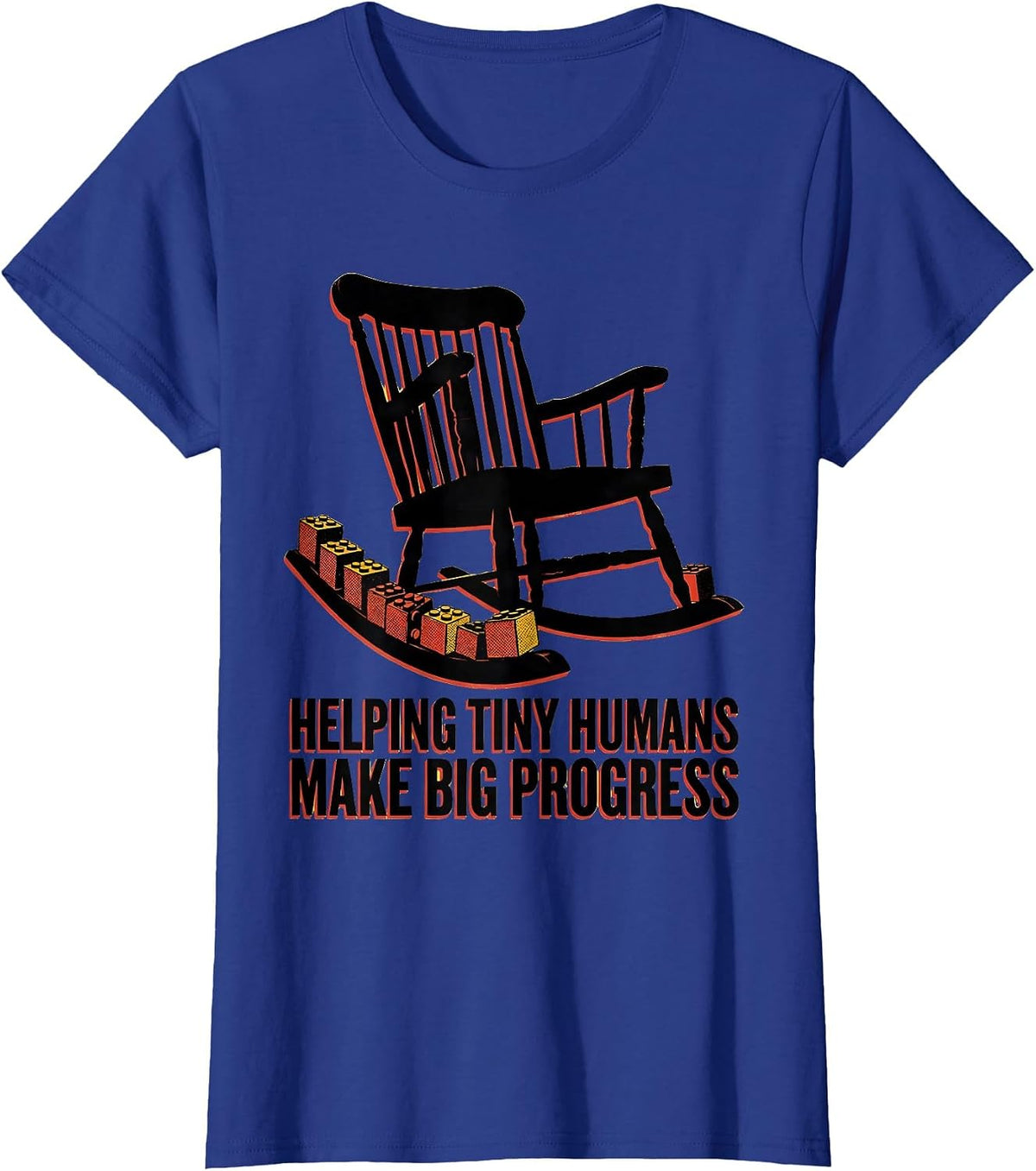Women's Helping Tiny Humans Make Big Progress Teacher Caregiver T-Shirt - Royal Blue