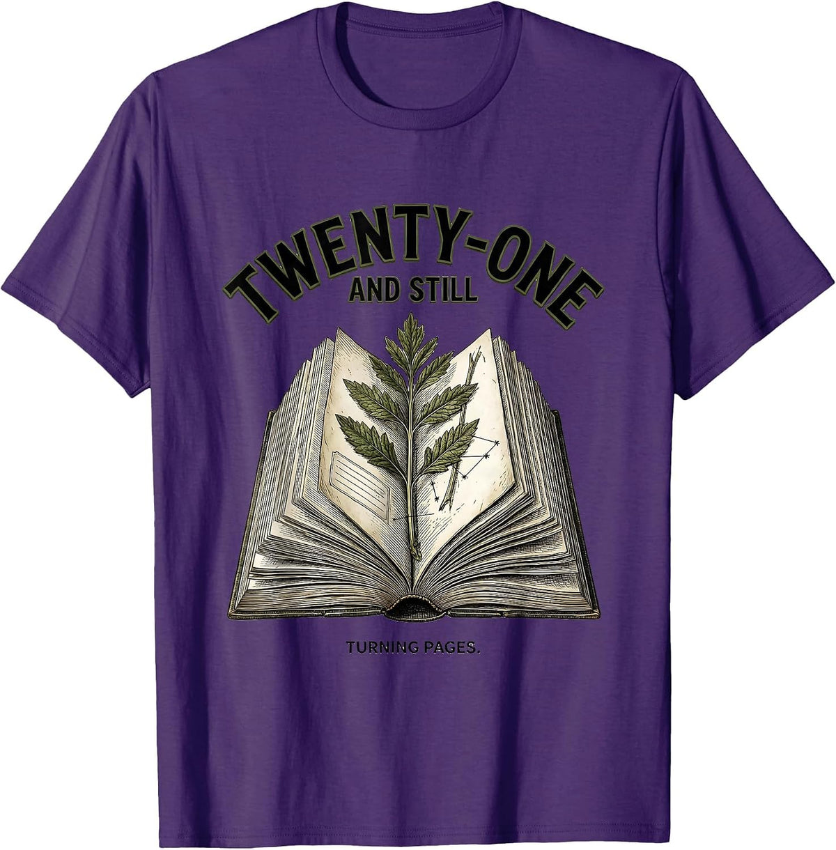 Twenty-One And Still Turning Pages Botanical Book Lover T-Shirt - Purple