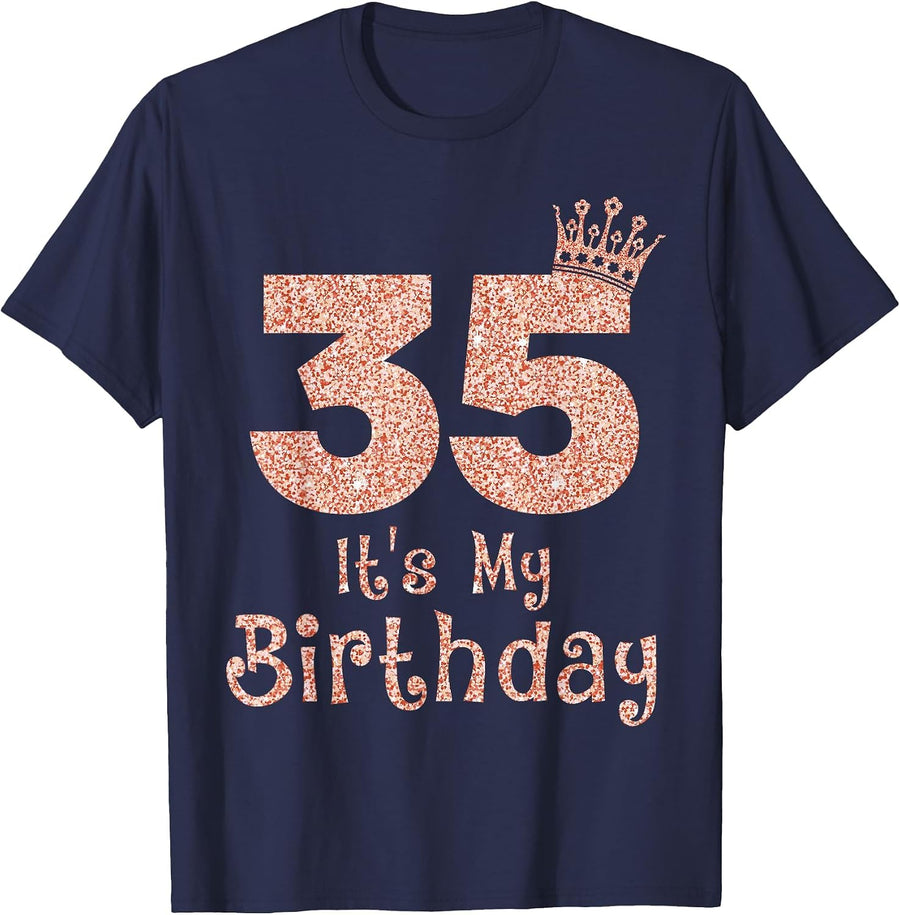 35 It's My Birthday 35 Years Old Happy 35th Birthday Girl T-Shirt - Navy Blue