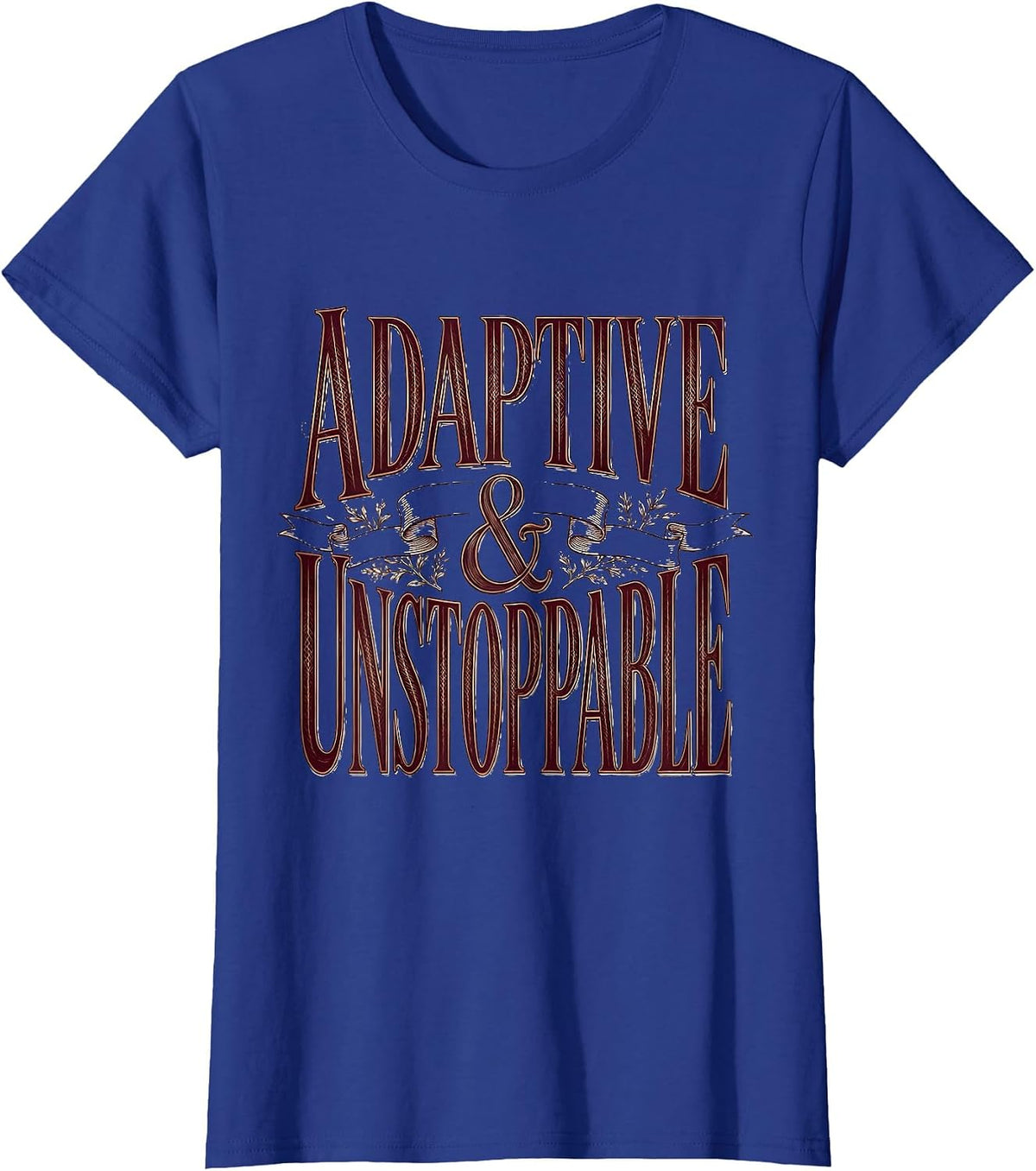 Women's Adaptive and Unstoppable Occupational Therapy Design T-Shirt - Royal Blue