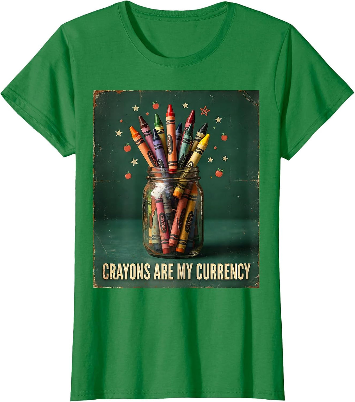 Women's Crayons Are My Currency Preschool Teacher T-Shirt - Kelly Green