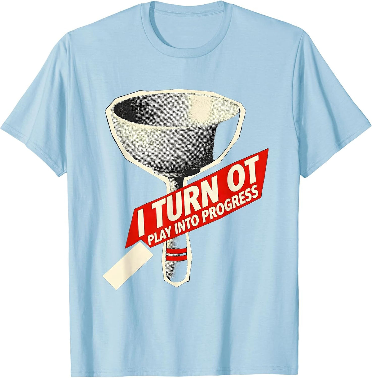 Men's I Turn OT Play Into Progress Occupational Therapy Pediatric T-Shirt - Baby Blue