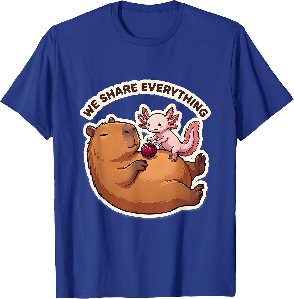 We Share Everything Cute Kawaii Capybara Axolotl Animal T-Shirt - Royal Blue