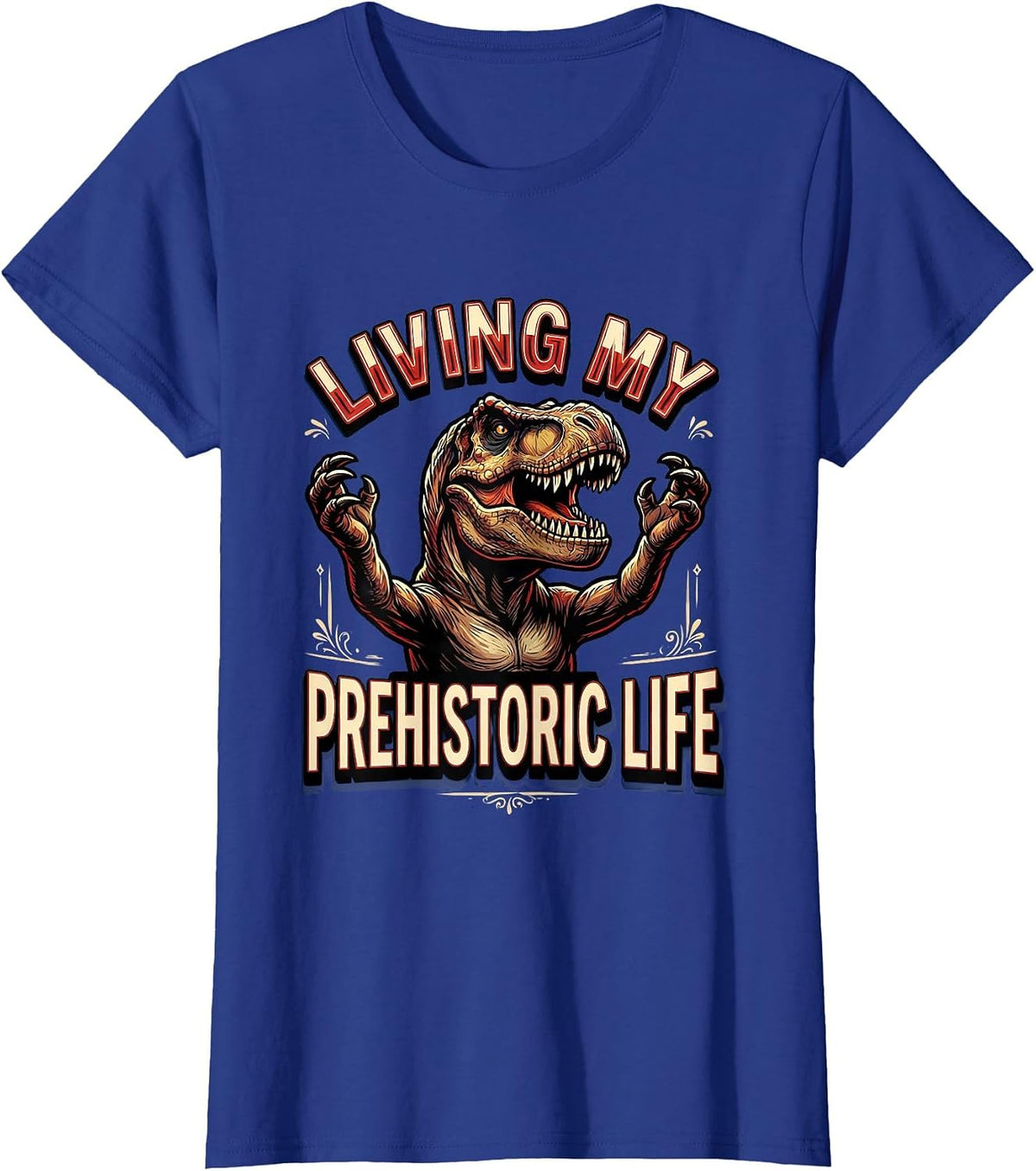 Women's Living My Prehistoric Life Dinosaur Design T-Shirt - Royal Blue
