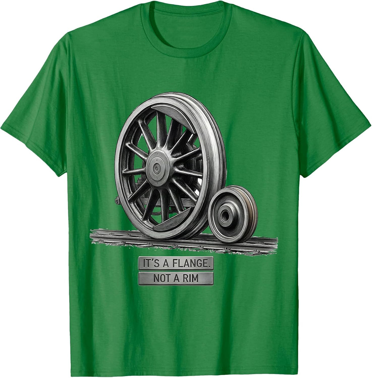 Men's It's A Flange Not A Rim Funny Train Enthusiast Model T-Shirt - Kelly Green