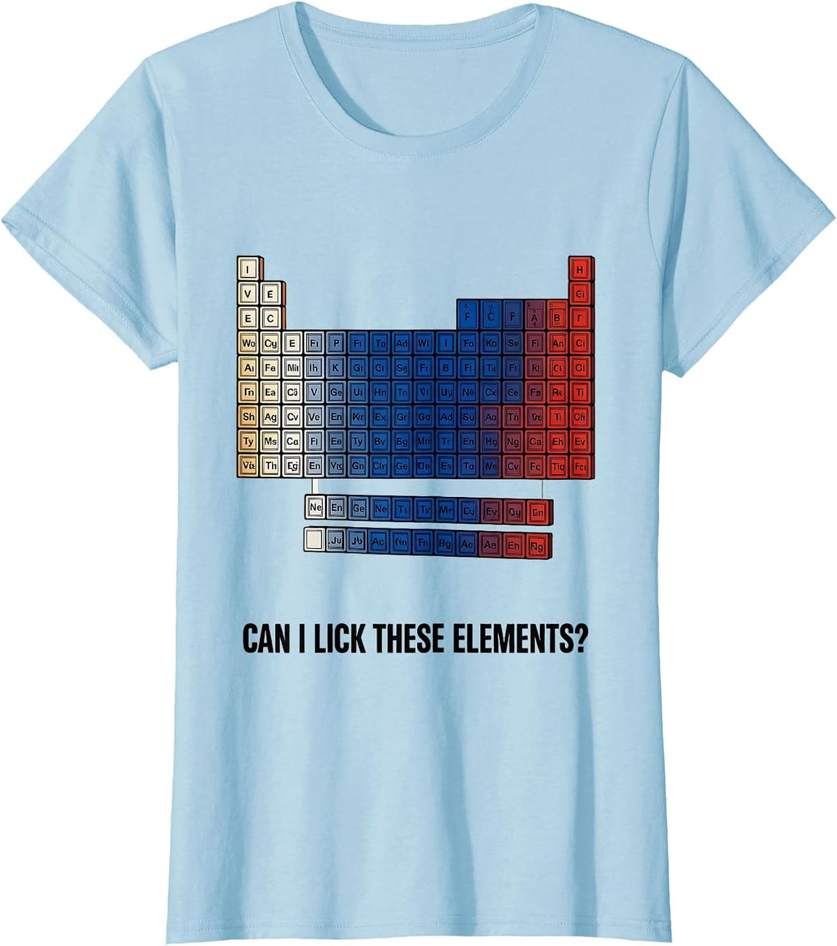Can I Lick These Elements Funny Periodic Table Science T-Shirt - Baby Blue