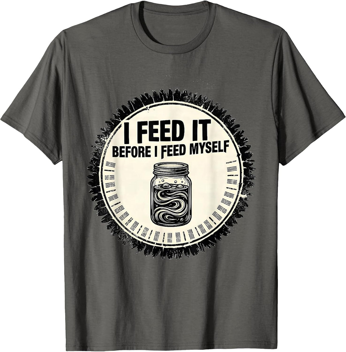 Men's I Feed It Before I Feed Myself Funny Baker Sourdough Starter T-Shirt - Asphalt Grey