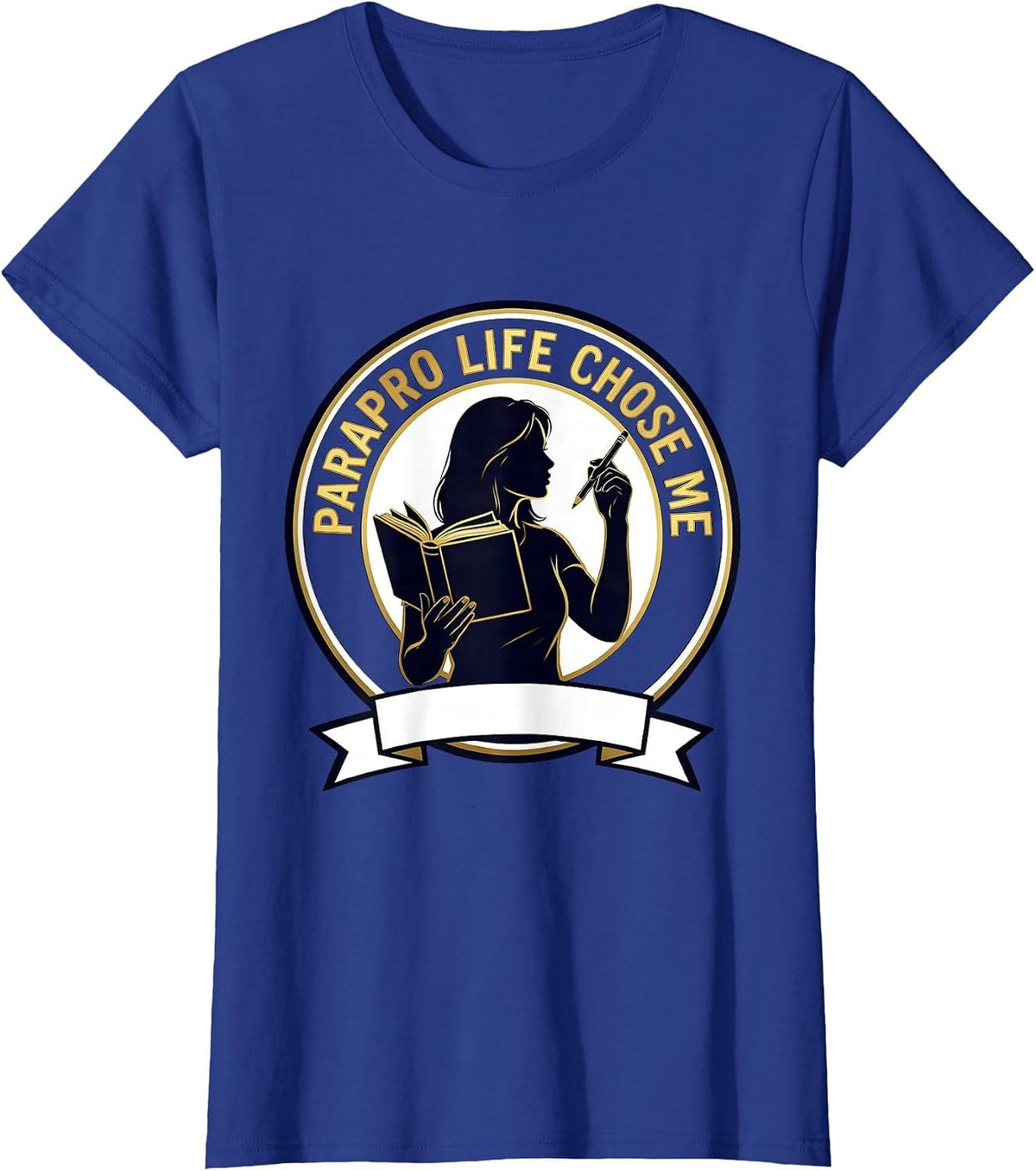 Women's Parapro Life Chose Me Paraprofessional Design T-Shirt - Royal Blue