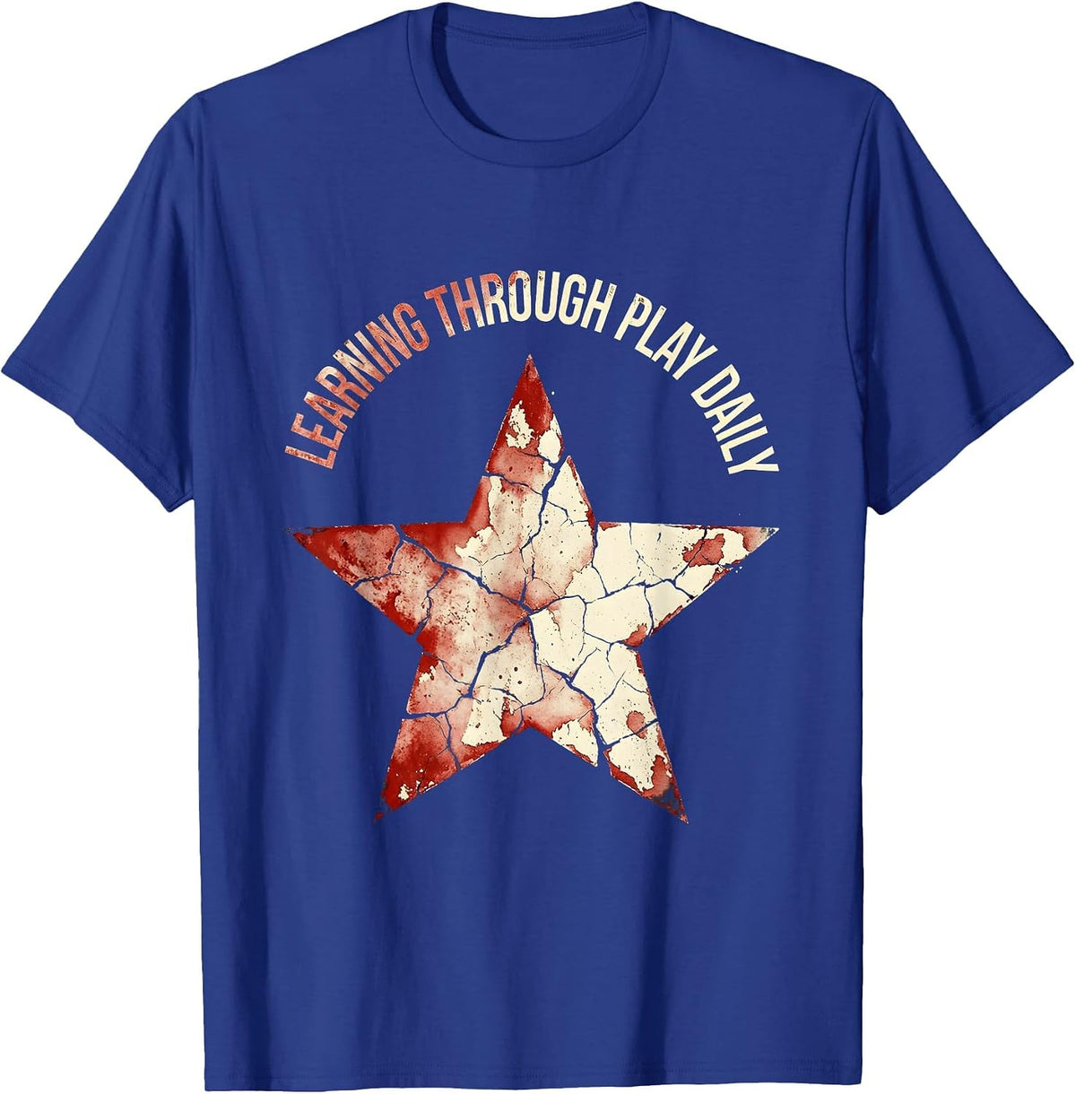 Learning Through Play Daily PreK Teacher Design T-Shirt - Royal Blue