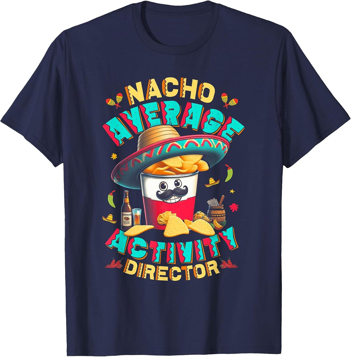 Director Nacho Average Activity Director Cinco De Mayo T-Shirt - Navy Blue