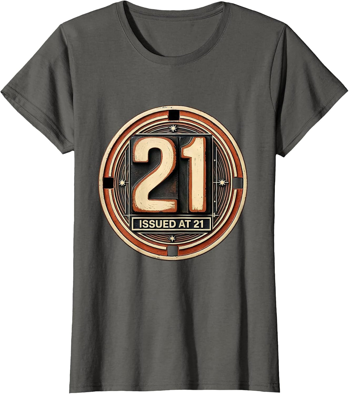 Women's ISSUED AT 21 Vintage Milestone Birthday Age Badge T-Shirt - Asphalt Grey
