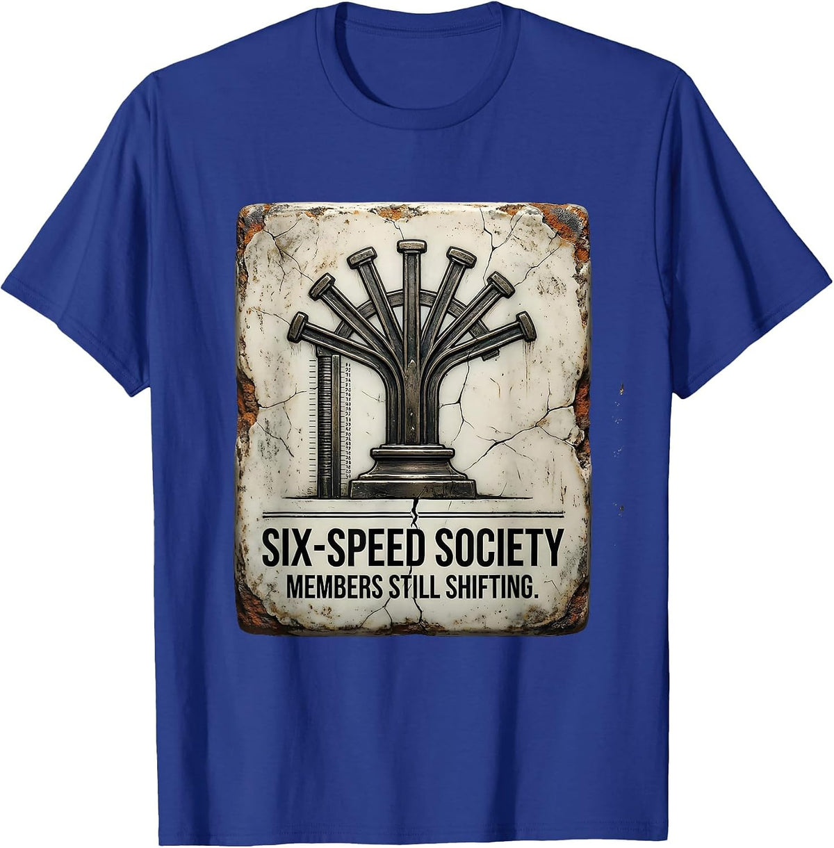 Six-Speed Society, Members Still Shifting Car Guy T-Shirt - Royal Blue
