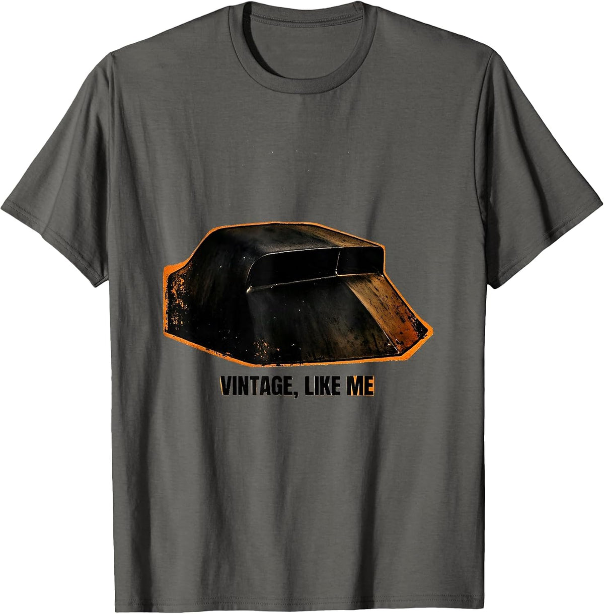 Vintage, Like Me Classic Muscle Car Enthusiast Pride T-Shirt - Asphalt Grey