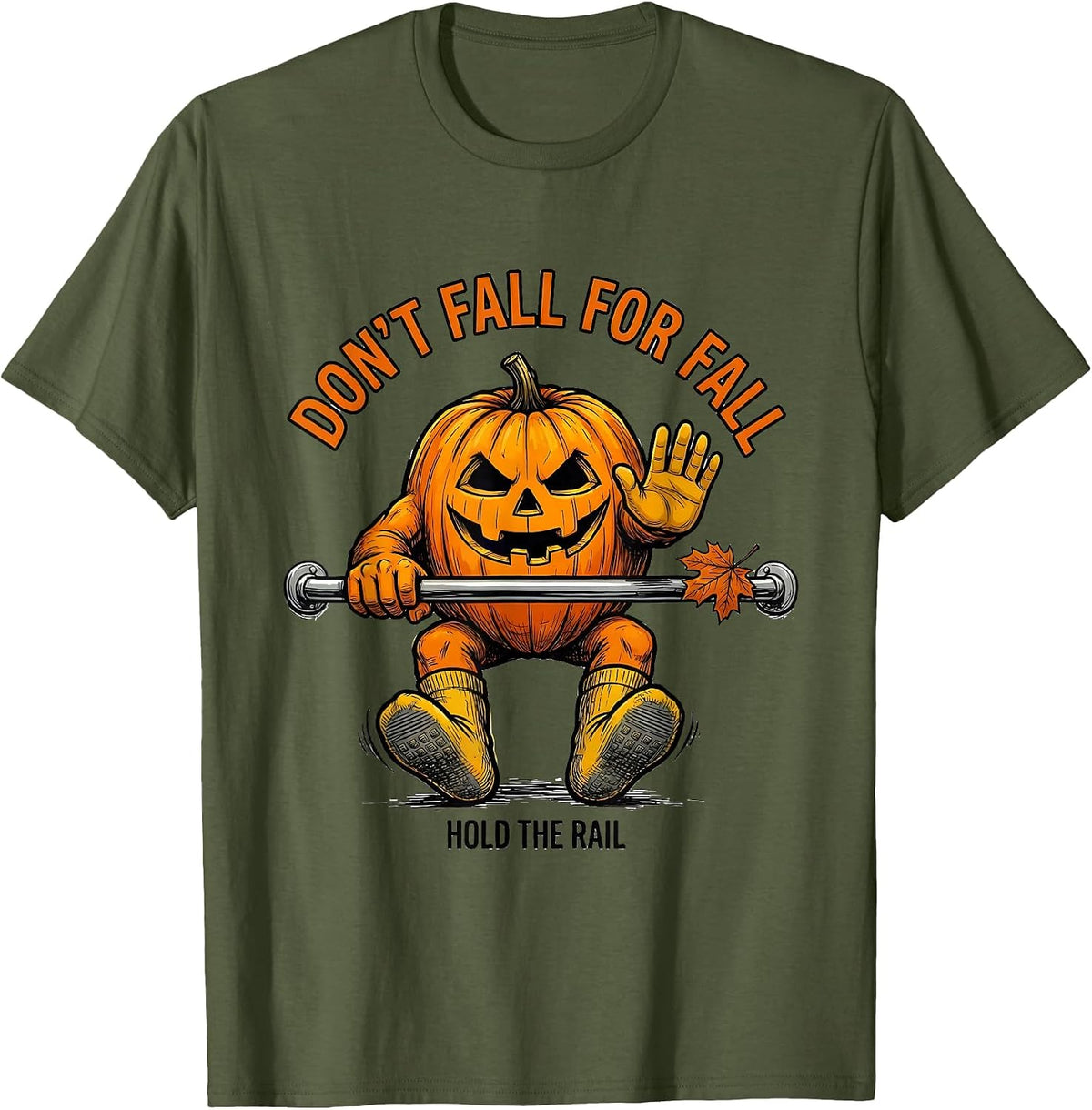 Don't Fall For Fall Hold the Rail Funny Nurse Physical T-Shirt - Olive Green