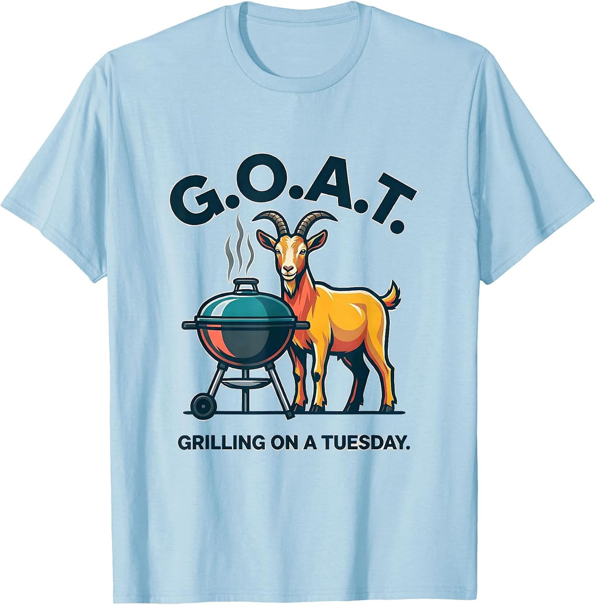 Men's G.O.A.T. Grilling On A Tuesday Funny Goat Farmer Humor T-Shirt - Baby Blue