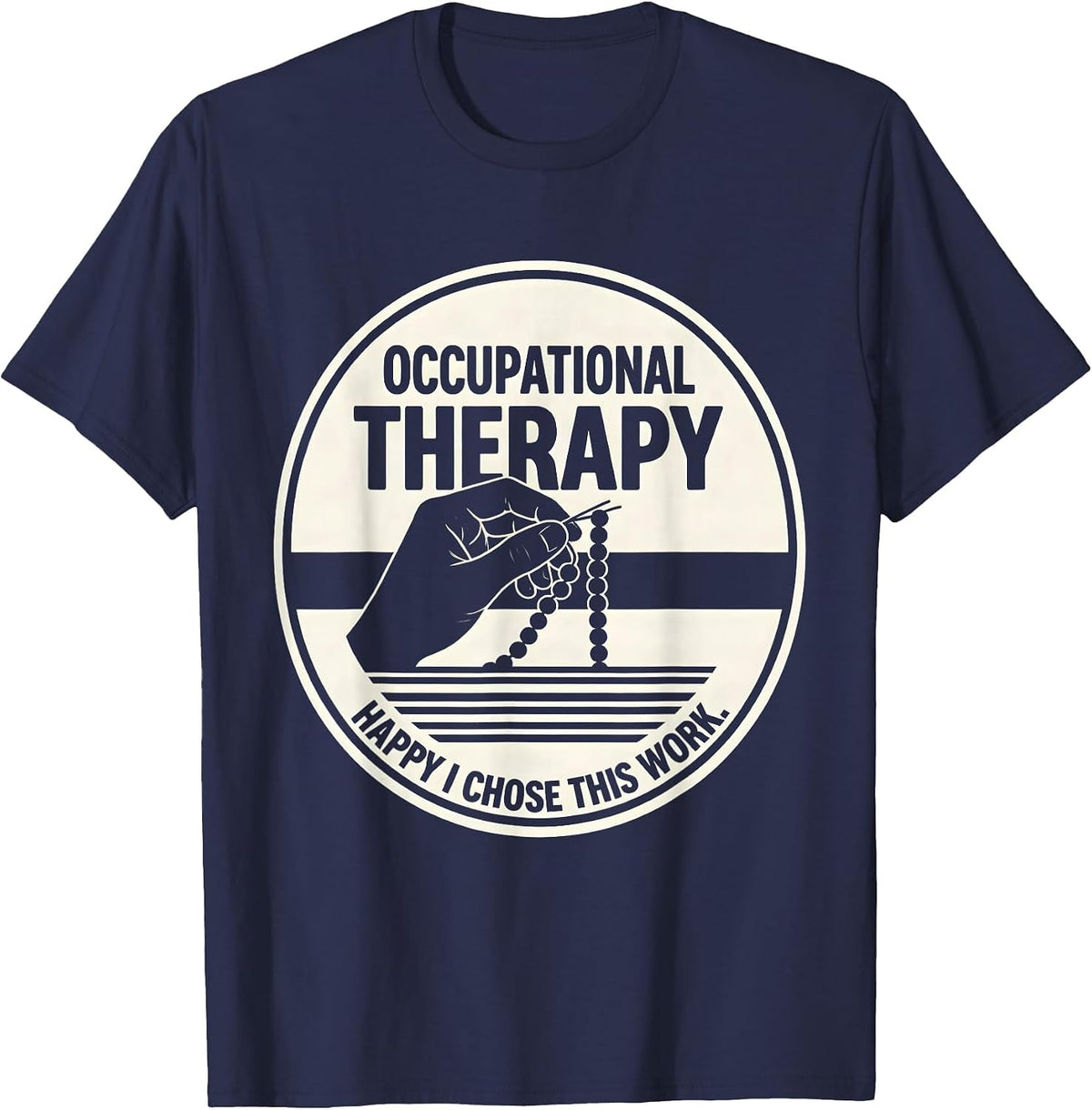 Men's Occupational Therapy Happy I Chose This Work OT T-Shirt - Navy Blue