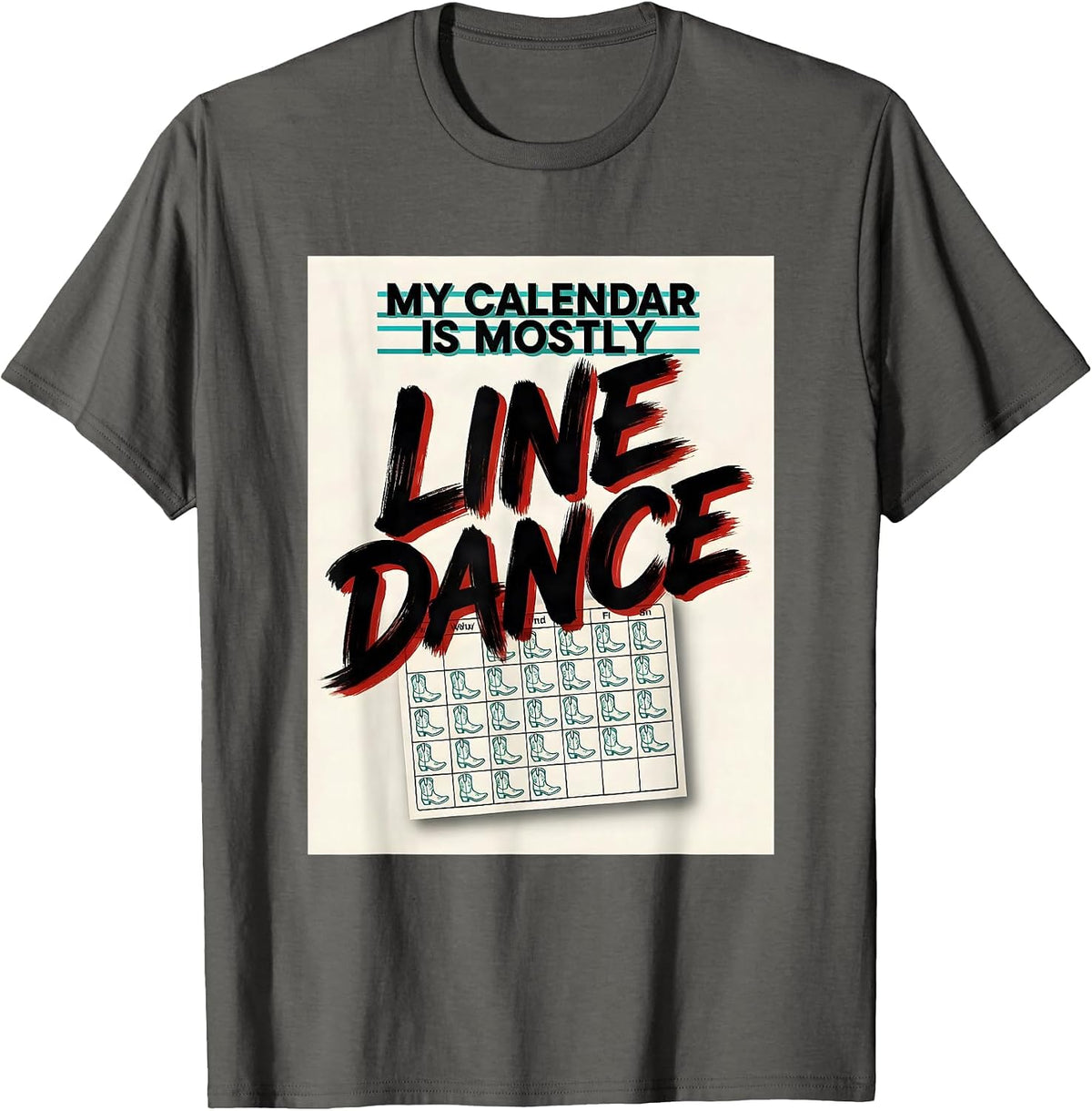 My Calendar Is Mostly Line Dance Funny Line Dance Group T-Shirt - Asphalt Grey