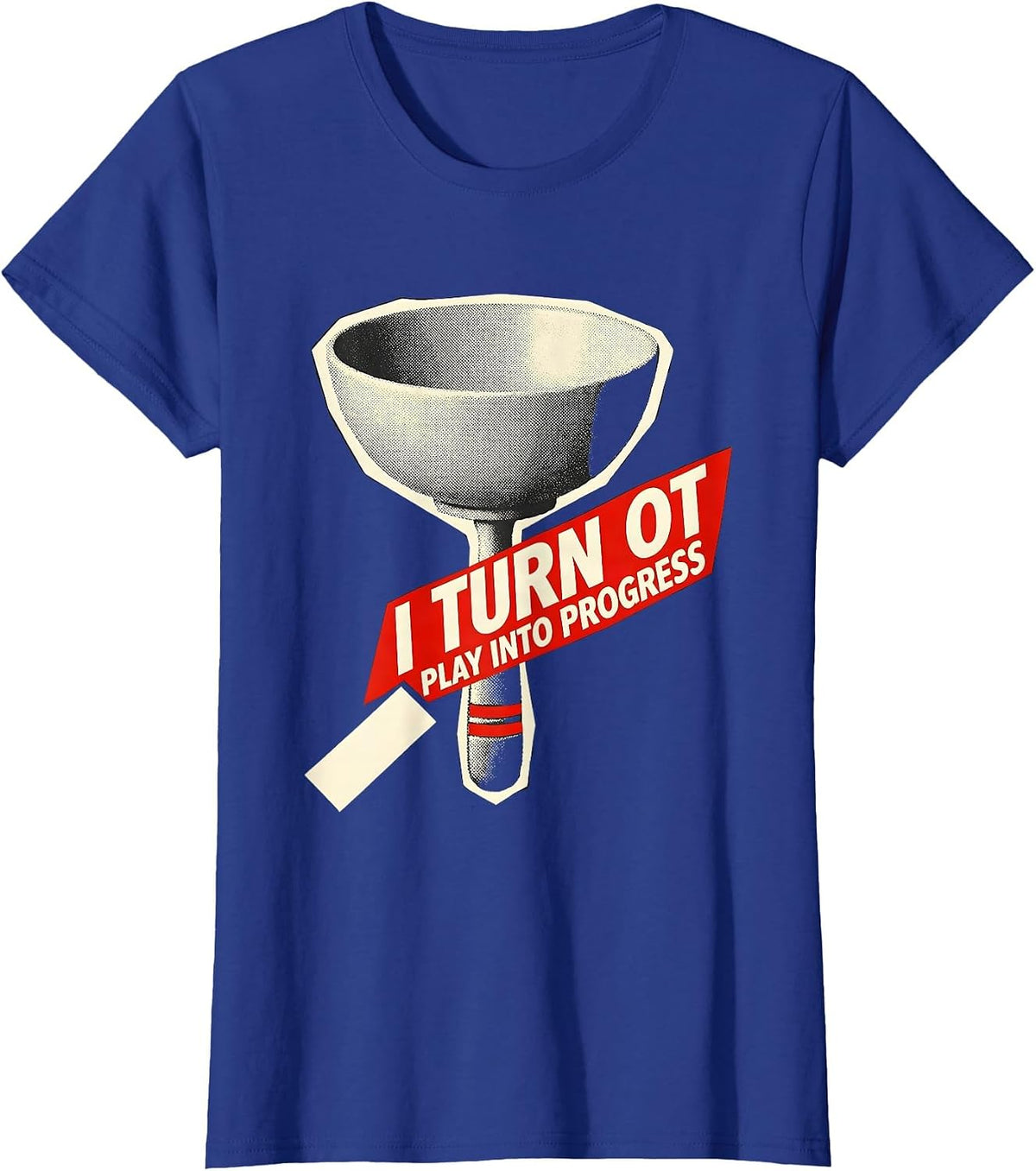 Women's I Turn OT Play Into Progress Occupational Therapy Pediatric T-Shirt - Royal Blue