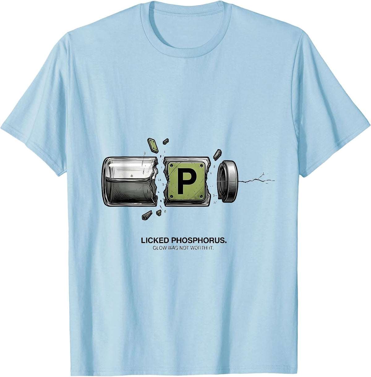 Men's Licked Phosphorus Glow Was Not Worth It Funny Teacher T-Shirt - Baby Blue