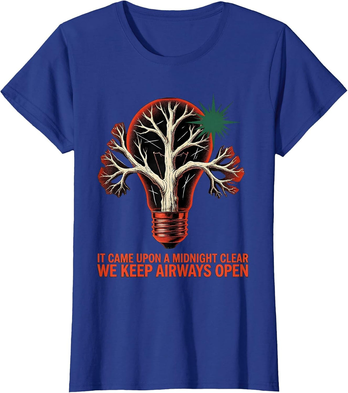 Women's It Came Upon A Midnight Clear, We Keep Airways Open T-Shirt - Royal Blue