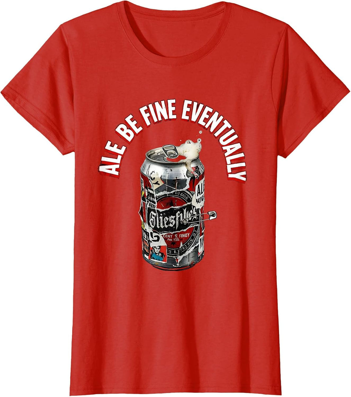 Ale Be Fine Eventually Funny Beer Design T-Shirt - Red