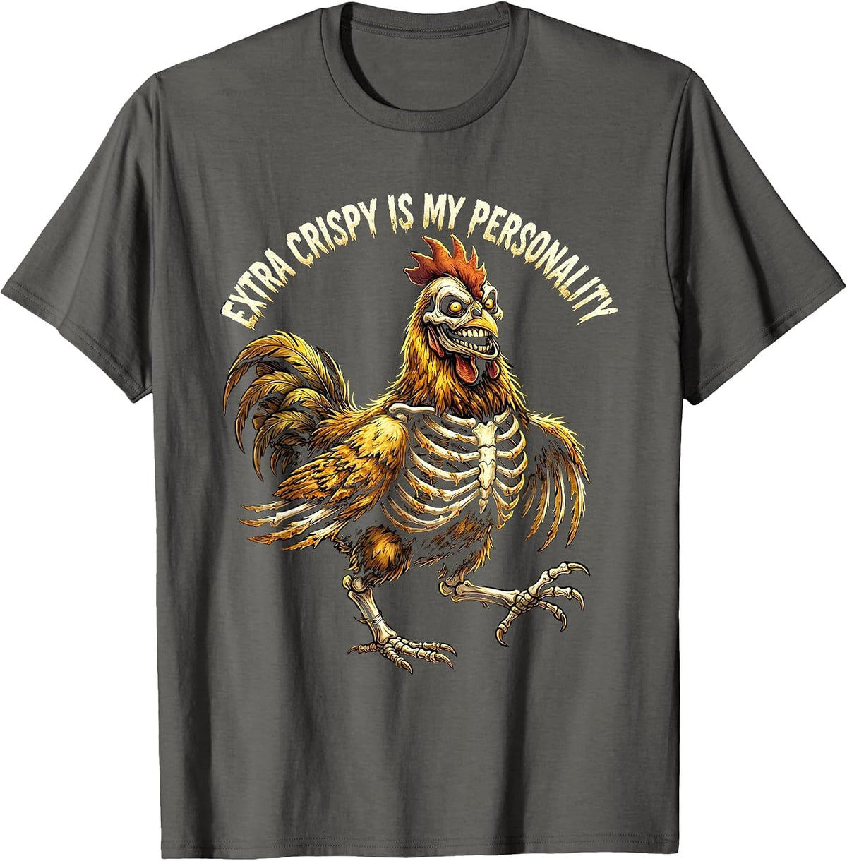 Extra Crispy Is My Personality Chicken Design T-Shirt - Asphalt Grey