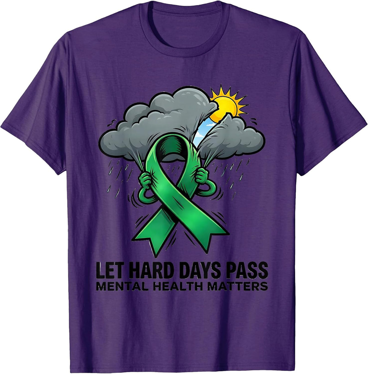 Let Hard Days Pass Mental Health Matters T-Shirt - Purple