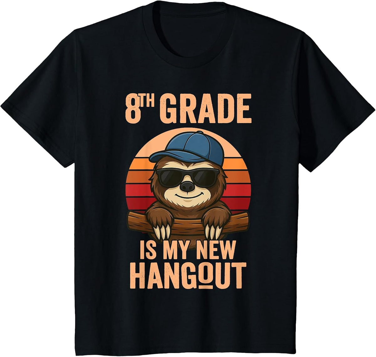 8th Grade is My New Hangout Sloth Eighth Grader T-Shirt - Black