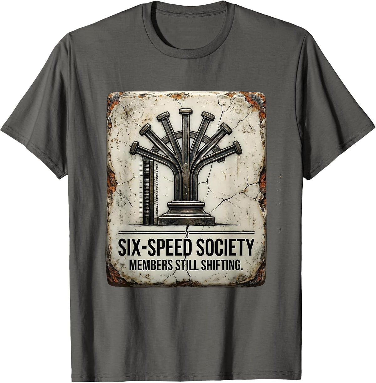 Six-Speed Society, Members Still Shifting Car Guy T-Shirt - Asphalt Grey