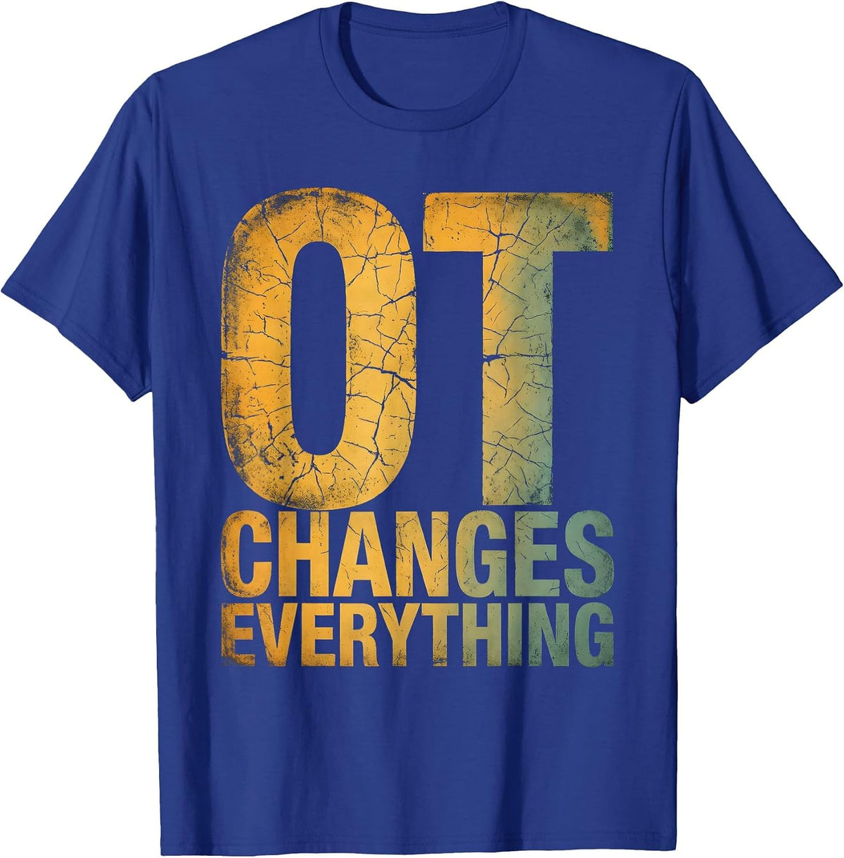 Men's OT Changes Everything Occupational Therapy Design T-Shirt - Royal Blue