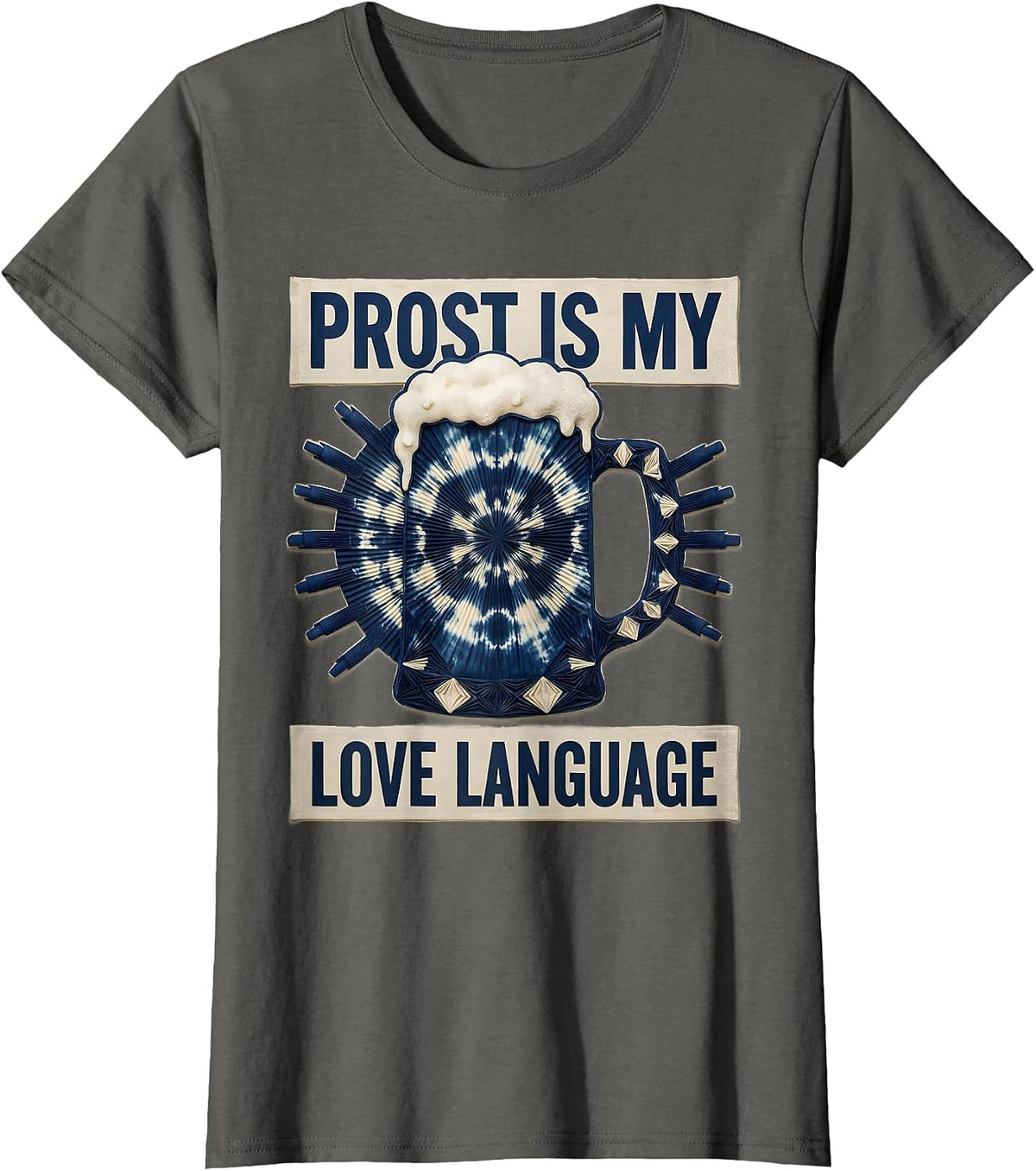 Women's Prost Is My Love Language Beer Design T-Shirt - Asphalt Grey