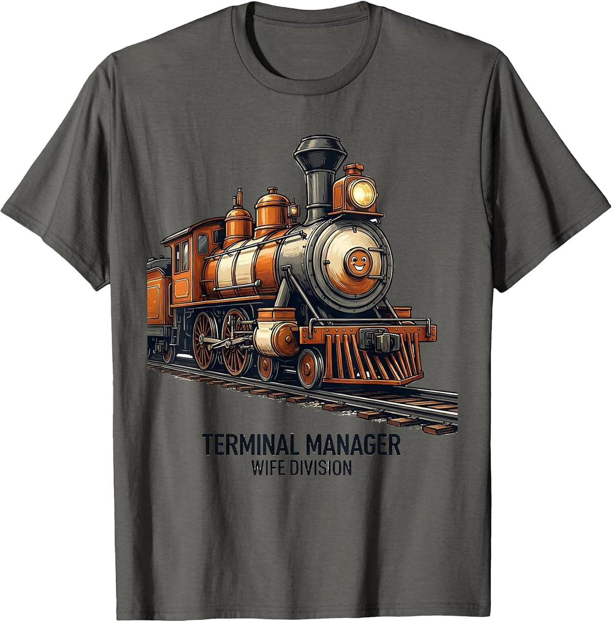 Terminal Manager Wife Division Funny Train Enthusiast T-Shirt - Asphalt Grey