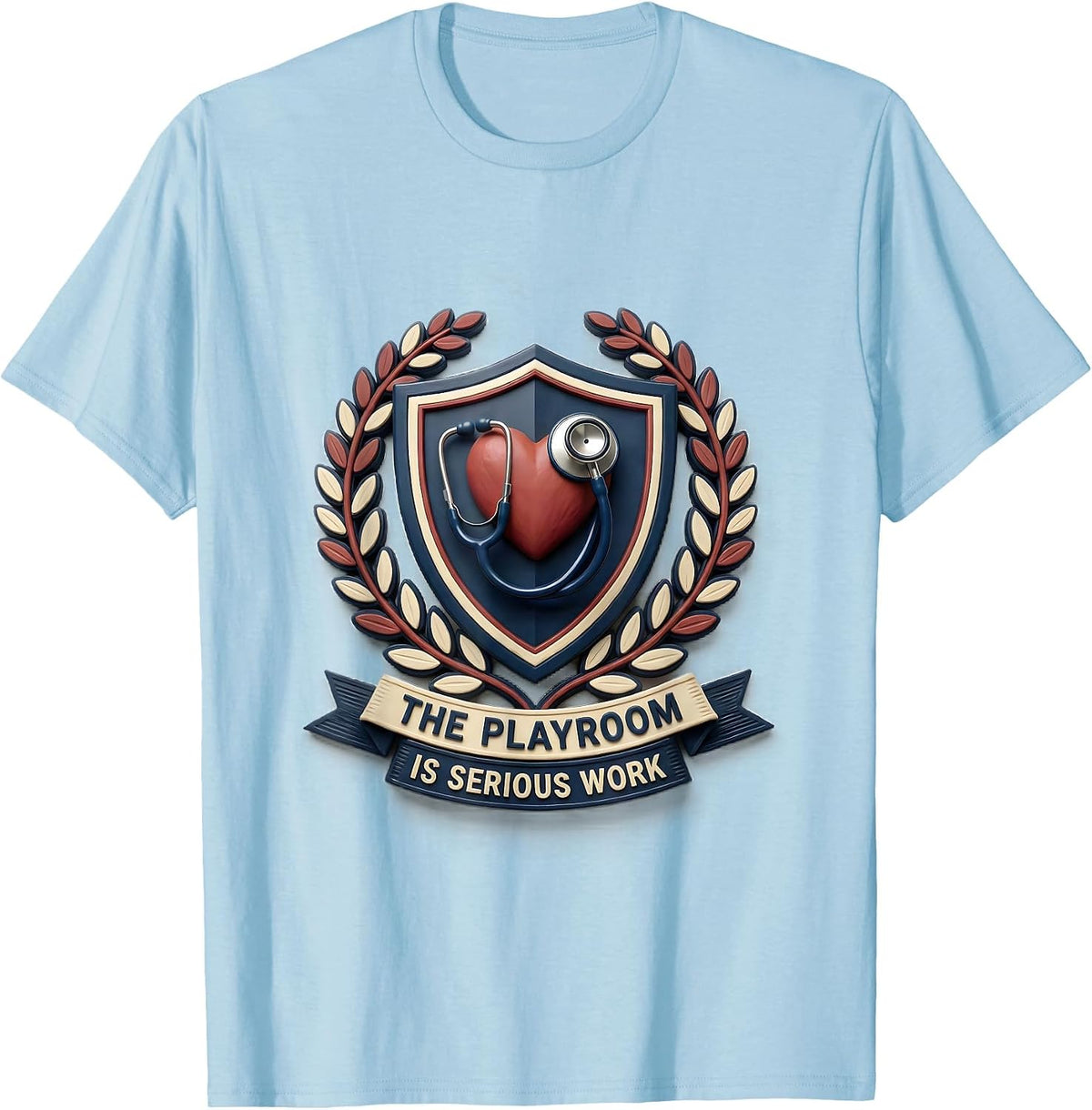 Men's The Playroom Is Serious Work Child Life Specialist Valentine T-Shirt - Baby Blue