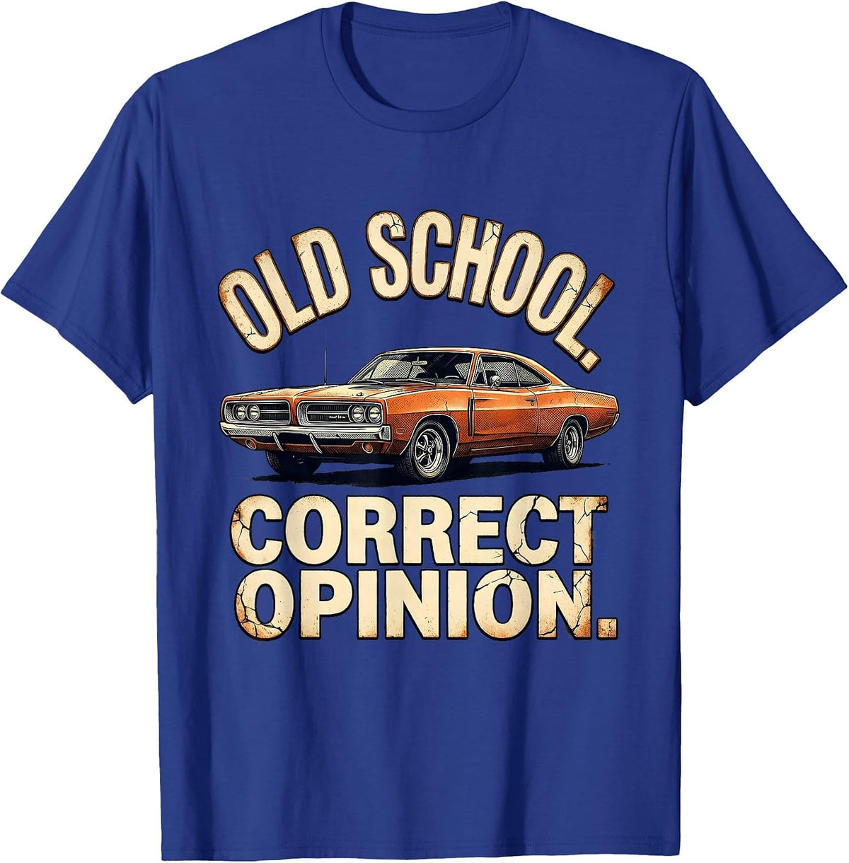 Old School Correct Opinion Distressed Classic Muscle Car T-Shirt - Royal Blue