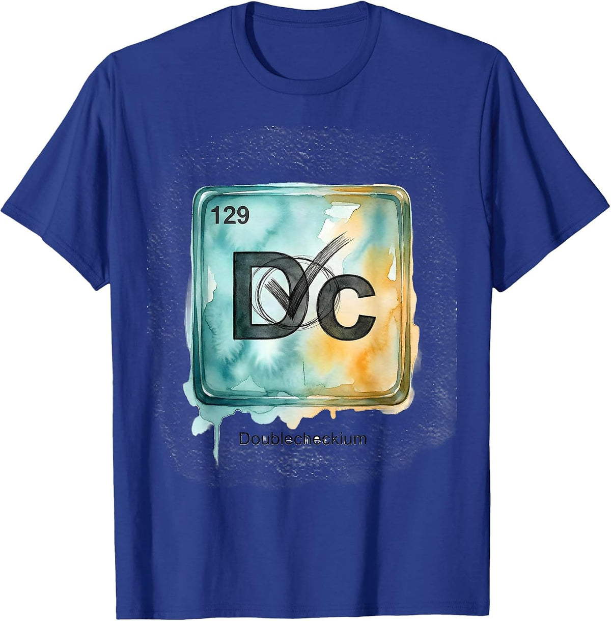 Men's 129 Dc Doublecheckium Funny Periodic Table Chemistry Nerd T-Shirt - Royal Blue