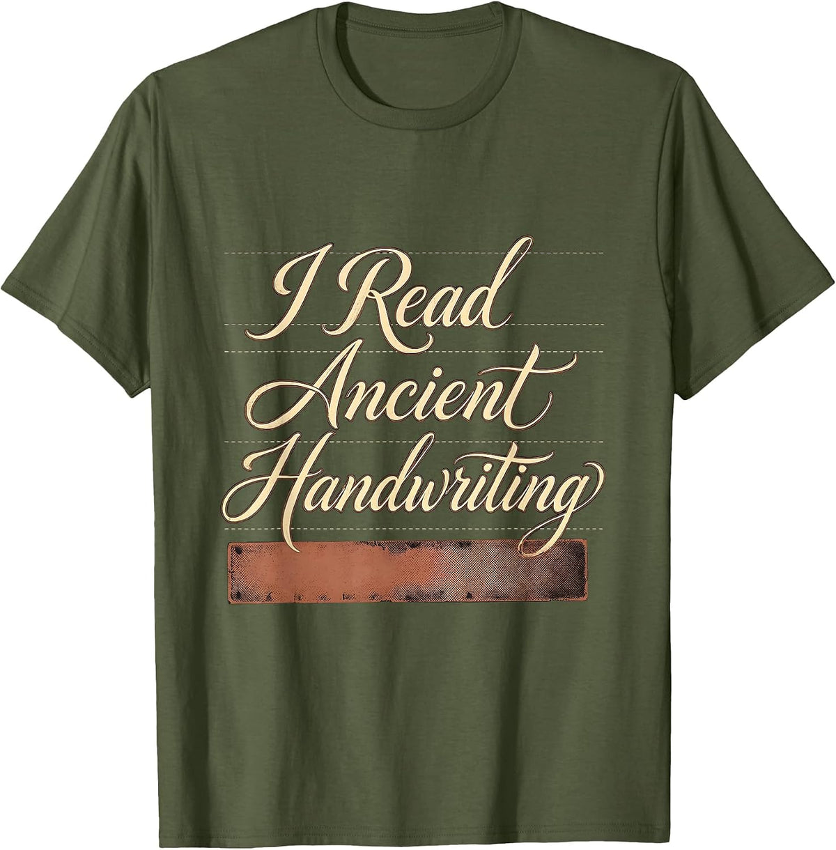 I Read Ancient Handwriting Funny English Teacher Cursive T-Shirt - Olive Green
