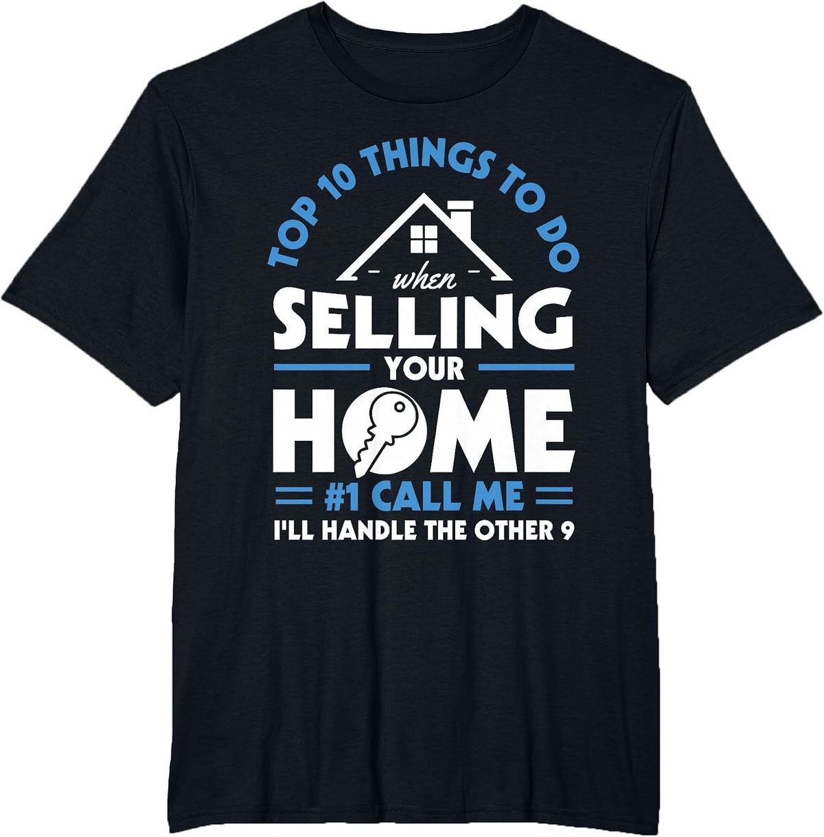 Real Estate Top 10 Things to Do When Selling Your Home T-Shirt - Black