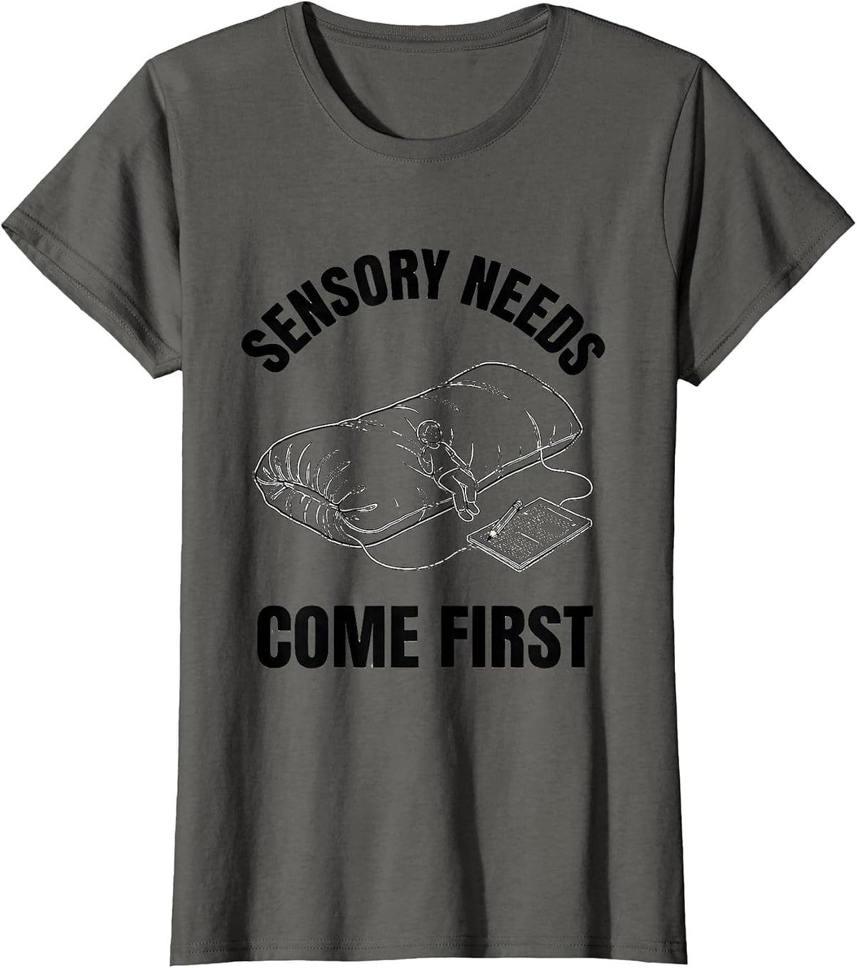 Sensory Needs Come First Occupational Therapy Sensory T-Shirt, Women, Asphalt Grey, Small - As Pictured