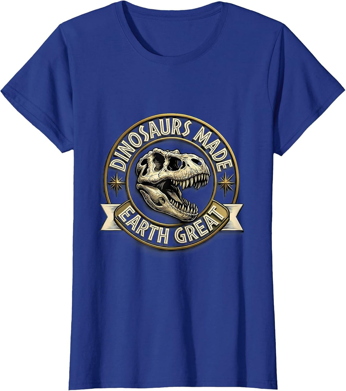 Women's Dinosaurs Made Earth Great Prehistoric Design T-Shirt - Royal Blue