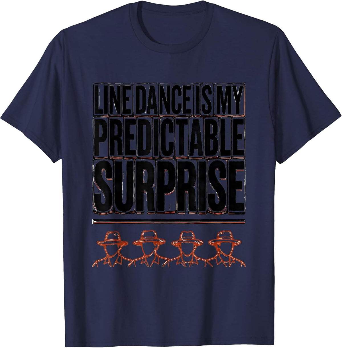 Line Dance Is My Predictable Surprise Funny Line Dancer Gift T-Shirt - Navy Blue