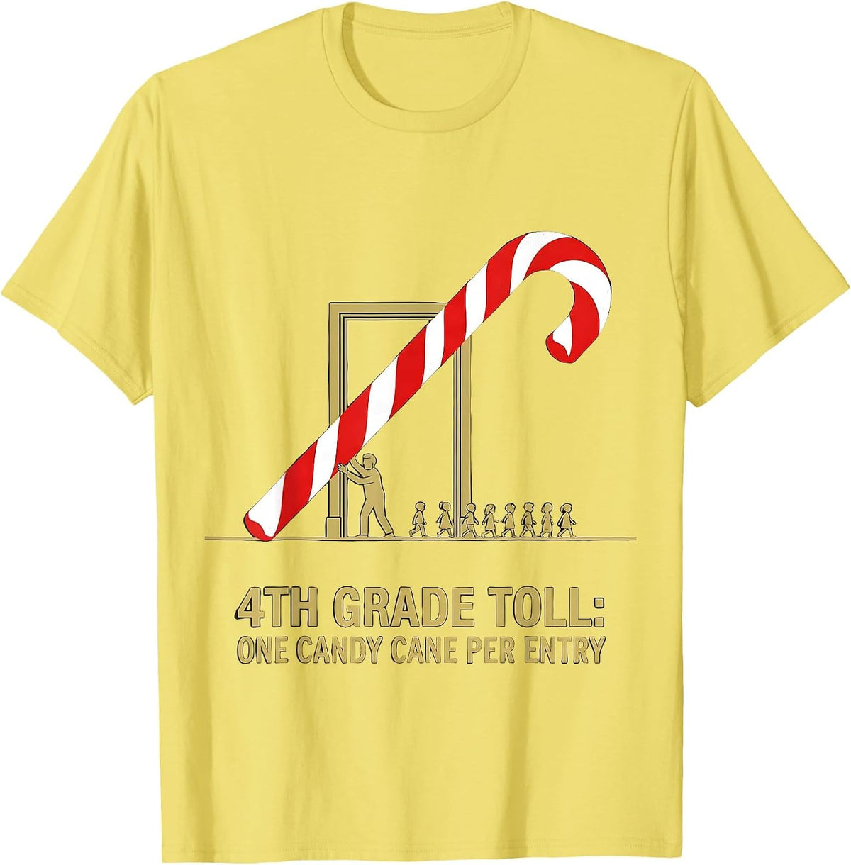 Men's 4th Grade Toll: One Candy Cane Per Entry Teacher T-Shirt - Lemon Yellow
