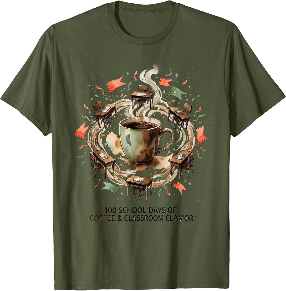 100 School Days Of Coffee & Classroom Clamor Teacher T-Shirt - Olive Green