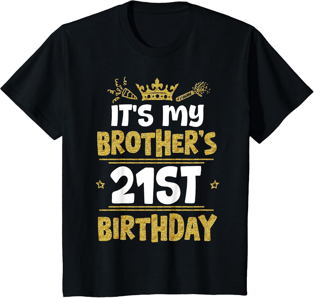 Happy It's My Brother's 21st Birthday 2004 21 Years Old T-Shirt - Black