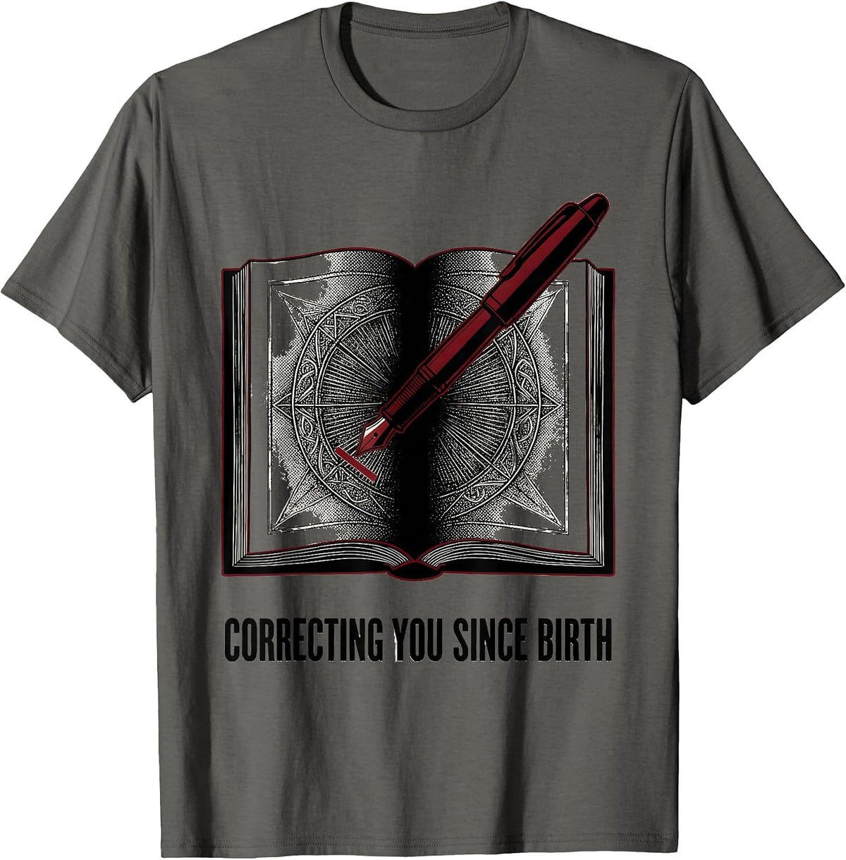 Correcting You Since Birth English Teacher Design T-Shirt - Asphalt Grey