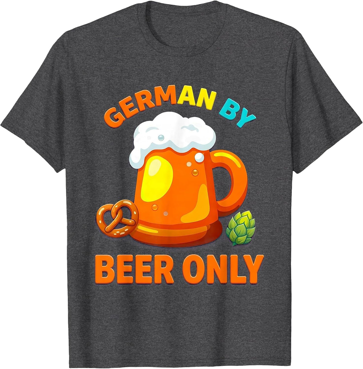 Men's German By Beer Only Oktoberfest Design T-Shirt - Dark Heather Grey