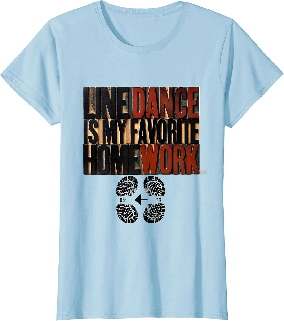 Line Dance Is My Favorite Homework Funny Line Dance Teacher T-Shirt - Baby Blue