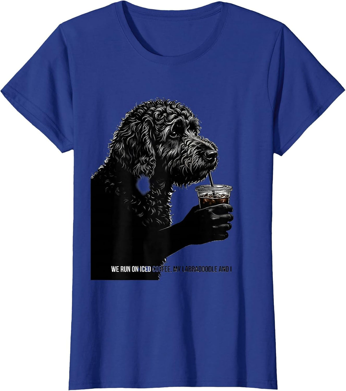 Women's We Run On Iced Coffee My Labradoodle And I Dog Lover T-Shirt - Royal Blue
